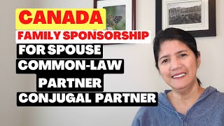 CANADA FAMILY SPONSORSHIP FOR SPOUSE/ COMMONLAW PARTNER/CONJUGAL PARTNER