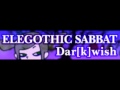 ELEGOTHIC SABBAT 「Dar[k]wish ＬＯＮＧ」