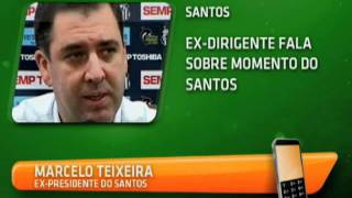 Terra TV: Marcelo Teixeira diz que Santos lhe deve R$ 25 milhões