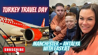 Turkey Travel Day | 28/10/2023 | Flying From Manchester Airport To Antalya With EasyJet ✈✨