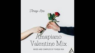 Amapiano Valentine MIX | mixed and compiled by Tsheqo Rsa