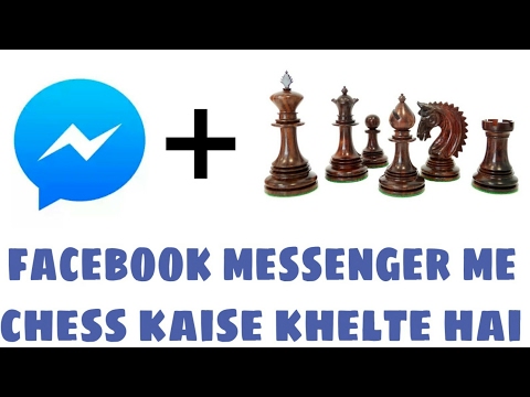 Facebook Messenger par chess khele | Play online games | Facebook Messenger update 2017 |