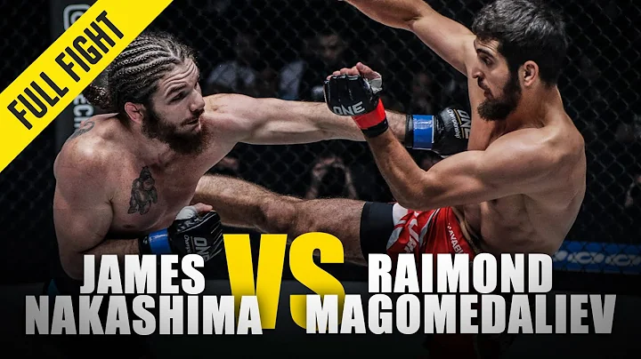 Raimond Magomedaliev vs. James Nakashima | ONE Ful...