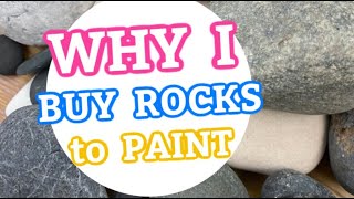 5 reasons WHY I BUY rocks to paint & WHERE I buy them || Start Rock Painting || Rock Painting 101