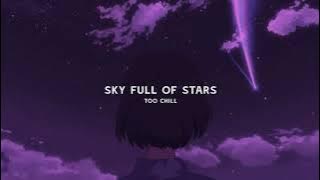 Coldplay - sky full of stars (slowed   reverb)  BEST VERSION