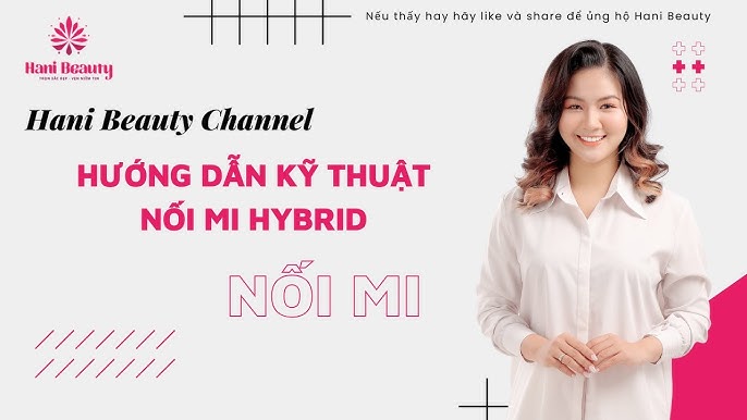 DẠY HỌC NỐI MI | Hướng Dẫn Kỹ Thuật Nối Mi Hybrid