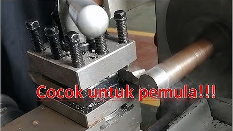 Tutorial / Cara Bubut Rata