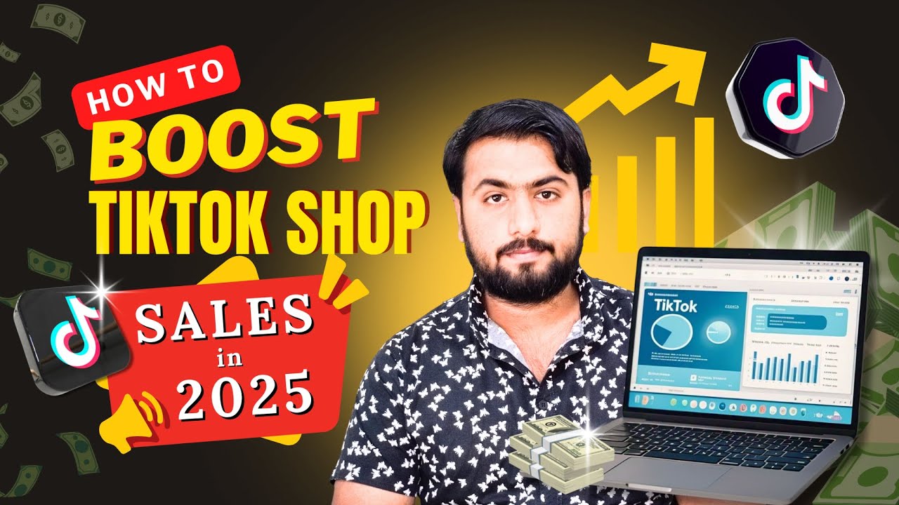 How To Boost Tiktok Shop Sale In 2025 ? Step By Step Guide