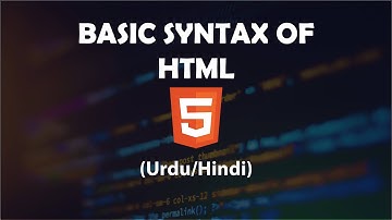 Html Basic Syntax in Urdu/Hindi
