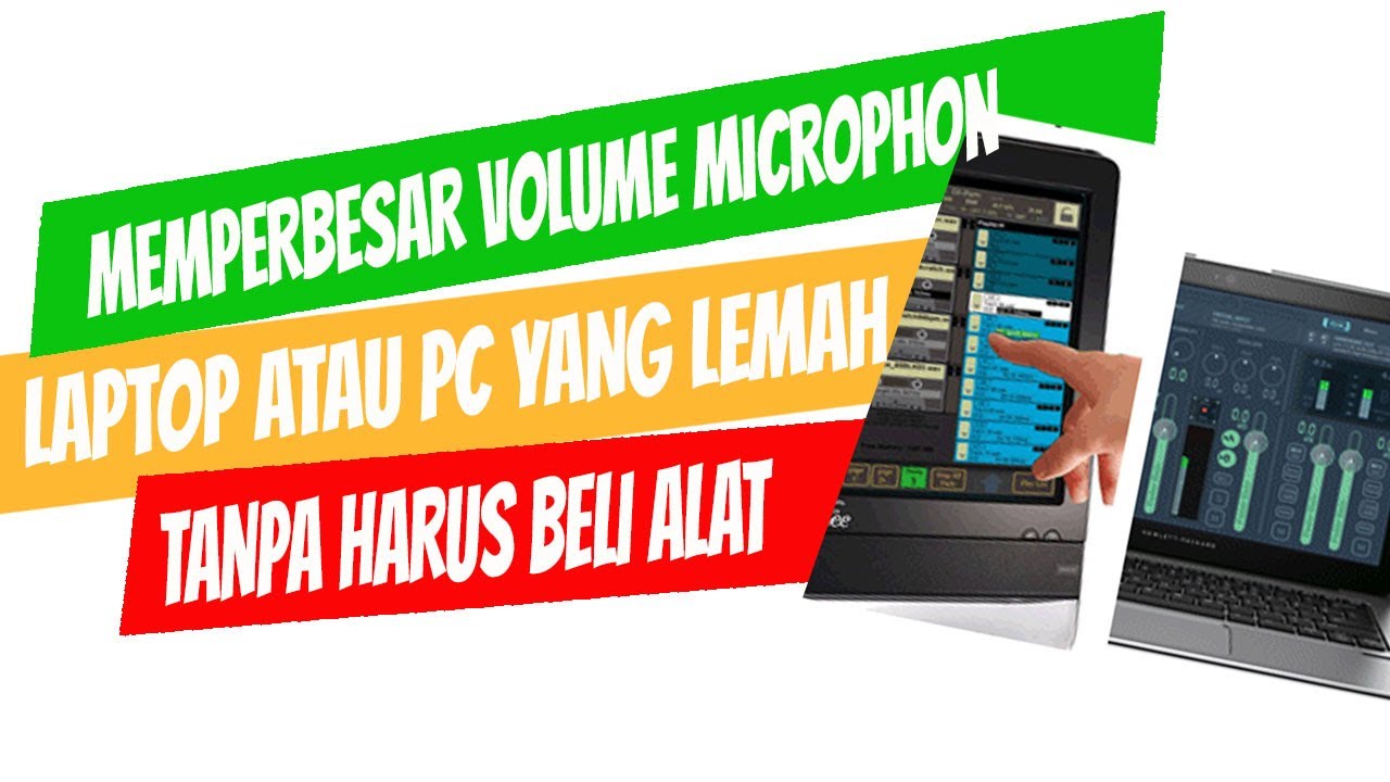 Cara memperbesar volume suara microphone laptop yang lemah atau kecil