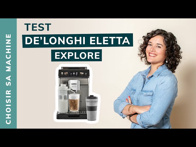 Test Cafetière à grains Delonghi Eletta Explore : celle qui veut mettre  tout le monde d'accord - Les Numériques