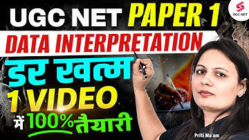 UGC NET Paper 1 | Complete  Data Interpretation For UGC NET 2025 | DI UGC NET Paper 1 By Priti Mam