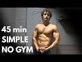 My Exact Upper Body Workout That Built My Physique (No Gym)