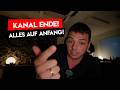 KANAL ENDE | Alles auf Anfang!