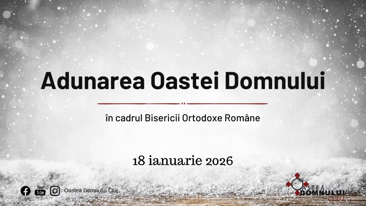 Adunare Oastea Domnului Cluj  || 18 ianuarie 2026