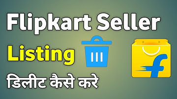 How To Delete Listing On Flipkart Seller Account | Flipkart Listing Delete Kaise Kare