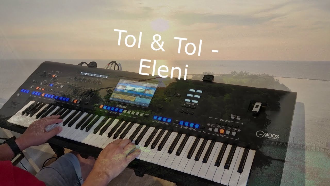 Tol & Tol - Eleni   (Yamaha Genos Cover)