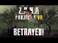 I Was Betrayed! - Z.O.N.A Project X Early Access - Part 3