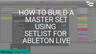 How to Build a Master Set Using Setlist for Ableton Live