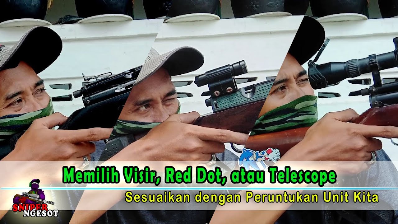 REVIEW ANTARA VISIR, RED DOT DAN TELESCOPE - SNIPER NGESOT 359