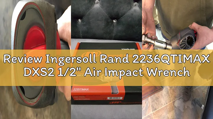 Review Ingersoll Rand 2236QTIMAX DXS2 1/2" Air Impact Wrench, Quiet, 1,500 ft-lb Torque, Titanium Ha