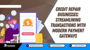 Credit Repair Businesses: Streamlining Transactions with Modern Payment Gateways