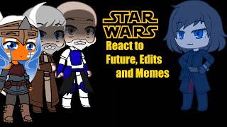 Star Wars react to Future, Edits and Memes