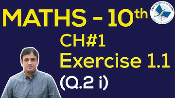 Maths Class 10 CH 1 Ex 1.1 Q  2 i Factorization