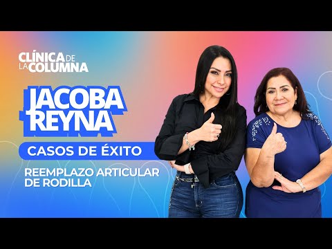 Caso de Éxito - Reemplazo articular de Rodilla - Jacoba Reyna- Clínica de la Columna