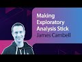 Durable Data Discovery: Making Exploratory Analysis Stick // James Campbell // MLOps Meetup #86
