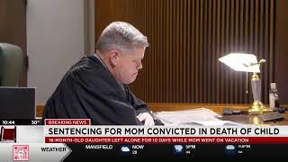 WATCH: Sentencing for Ohio mom convicted in death of her own child