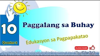 Paggalang Sa Buhay | Introduction | Part 1 | EsP 10 Quarter 3 | Edukasyon sa Pagpapakatao Grade 10