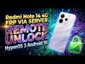 Redmi Note 14 4G FRP Server Unlock - HyperOS 3 / Android 16 (2026)
