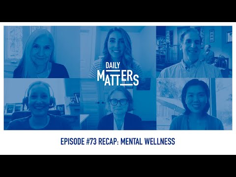 Daily Matters - Episode #73 - Mental Wellness Recap