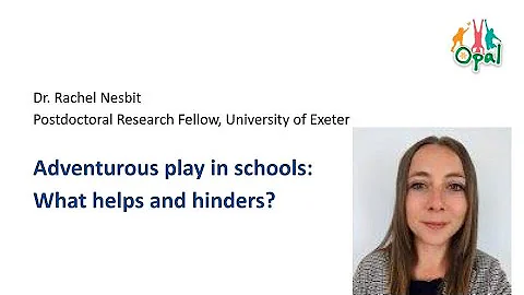 Dr. Rachel Nesbit: Adventurous play in schools, wh...