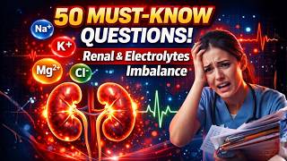 Top 50 NCLEX Renal & Electrolyte Imbalance Questions#2025  #education #study #explore #fypシ゚viral