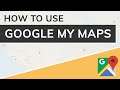 Google My Maps Tutorial 2021