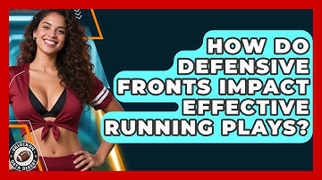 How Do Defensive Fronts Impact Effective Running Plays? - Gridiron Data Digest