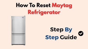 How To Reset Maytag Refrigerator – Power Cycle & Cooling Settings