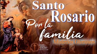 Santo Rosario ▶︎ por la 👨‍👩‍👧‍👦 Familia▸ Misterios GLORIOSOS 🥲 [Miércoles y Domingo]