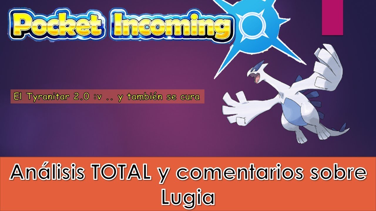 Pocket Analisis TOTAL y Comentarios sobre Lugia S+ YouTube