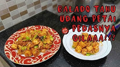 BALADO TAHU UDANG PETE...PEDASNYA ....GILAAA!!! - Durasi: 22.14. 