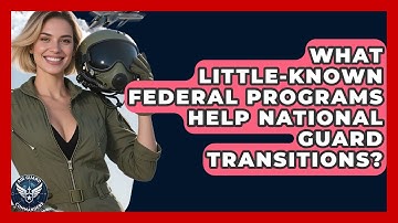 What Little-known Federal Programs Help National Guard Transitions? - Air Guard Commanders