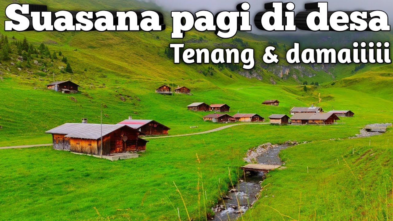 SUASANA PAGI DI DESA DI SWISS YANG TENANG DAN DAMAI