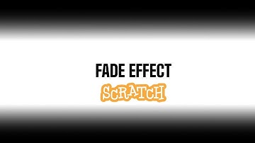 How To Make Fade Effect in Scratch 3.0 -  Absolute for Beginners