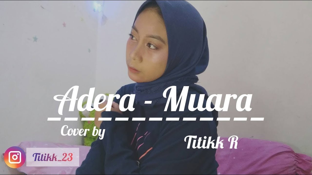 ADERA - MUARA (COVER BY TITIKK R) - YouTube