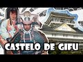 Castelo de Gifu - Japão Nosso De Cada Dia