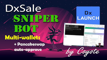 DxSale Multi-wallets Sniper bot - How to get in impossible presales -  (by Coyote bot)