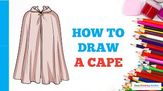 How to Draw a Cape in a Few Easy Steps: Drawing Tutorial for Beginner Artists