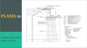 [PLAXIS 2D] - Kết cấu Tường chắn BTCT trên nền Cọc | @NGUYENQUOCTOI